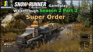 SnowRunner - Super Order | SnowRunner Indonesia | SnowRunner Season 2 | SnowRunner Phase 2