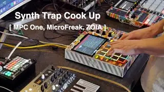 Synth Trap Cook Up w/ Nautico [ MPC One, MicroFreak, ZOIA ]