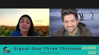 Signal One Three Thirteen at Dragon Eggs