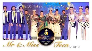 Mr. & Miss Teens Sri Lanka's 2021 - Grand Finale