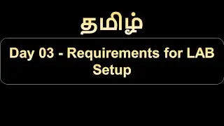 Day 03   Requirements for LAB Setup