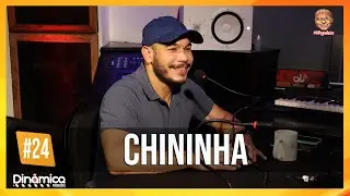 CHININHA | Podcast do Pagodeiro #24