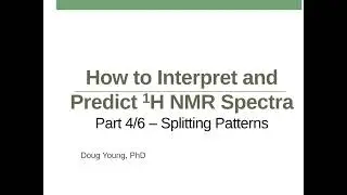 1H NMR: Part 4 - Splitting Patterns (Multiplicity)