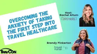 Overcoming the Anxiety of Taking the First Step Into Travel Nursing