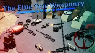 The Elite Tier Weaponry and Utility [Isle 9 Roblox]