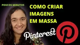 PINTEREST: Como criar imagens para o pinterest - Dica para criar pin em MASSA