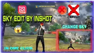 How to do sky edit in inshot free fire video.