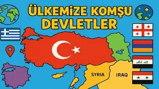 Ülkemize Komşu Devletler Konu Anlatımı | Mektepci