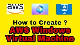 How to create Windows VM(Virtual Machine) in AWS