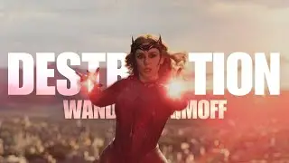 Wanda Maximoff || Destruction