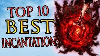 Top 10 BEST Incantations in Elden Ring