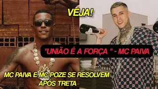 MC PAIVA E POZE RESOLVEM TRETA POR MENSAGEM (UNIÃO É A FORÇA)