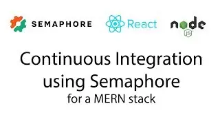Setting Up Continuous Integration using Semaphore for a MERN Stack