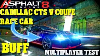 Asphalt 8: DOPE OR NOPE? BUFFED Cadillac CTS V Coupe Race Car Multiplayer after update 62