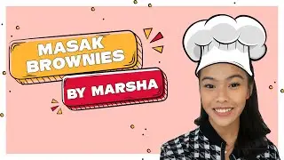 MVLOG! - MASAK BROWNIES ALA MARSHA