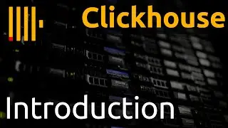 CLICKHOUSE : Introduction, What is it ???