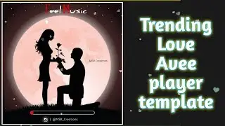 Trending avee player template download link | Love aveeplayer template download | MSR Creations
