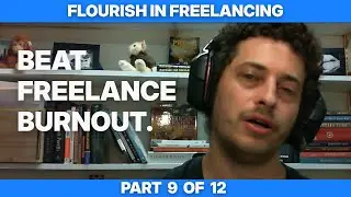 9. Freelance Achievement #7 - Unified Personal & Professional Lives ~ Path of the Freelancer