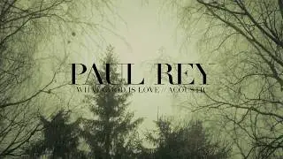 Paul Rey -  What Good Is Love (Acoustic Video)