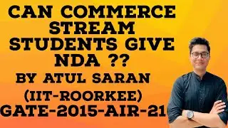 Can Commerce Stream students give NDA ??|Atul Saran|IITR