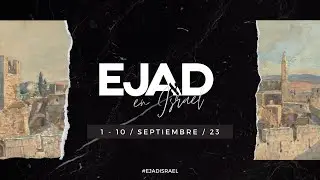 EJAD EN ISRAEL  I Transmisión Especial