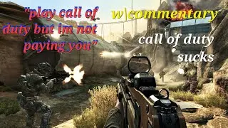 black ops 2 (w\commentary) - wiiU | cod nowadays feels like we are at a job without getting paid