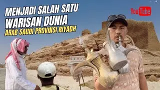 MENAKJUBKAN ! MENJADI SALAH SATU WARISAN DUNIA DIARAB SAUDI RIYADH