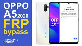 OPPO A5 2020 Bypass FRP Android 10 Without PC Box Dongle 100% CPH1931, How To Unlock frp