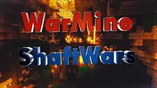 WarMine | ShaftWars | Взлёты и падения