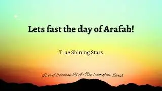 Lets fast the day of Arafah!