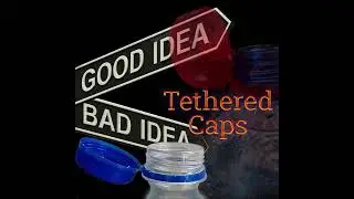 Are tethered caps a good idea?