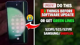 How to Avoid Green Line After Update On SAMSUNG & ONEPLUS