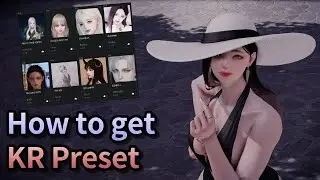 [Lost Ark] How to get KR preset
