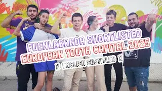 Fuenlabrada: European Youth Capital 2025 shortlisted. (subtitled video)