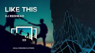 DJ Redhead - Like This (Official Audio)