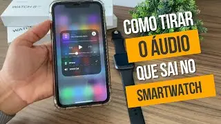 How to remove audio from a Smartwatch - iPhone