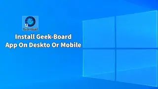 How to install the geeks board app on desktop or mobile
