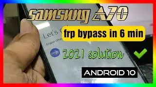 samsung A70 FRP bypass 2021