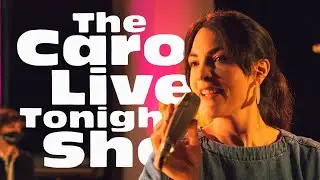 The Caro Live Tonight Show 