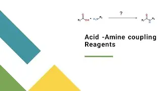 Acid -Amine coupling Reagents
