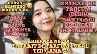 PAKAI DI 2 TITIK,NYEBARNYA GILA2AN🔥! EXTRAIT DE PARFUM TERAWET BUAT OUTDOOR 🙌