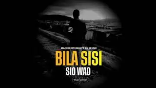 Macho KITENGO _ Bils Sisi sio Wao (Official Singeli)
