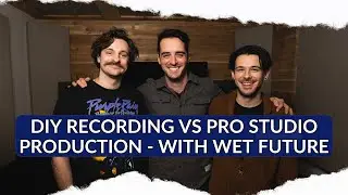 DIY Recording VS Pro Studio Production - With Wet Future
