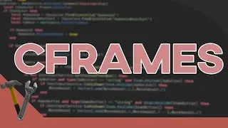 CFrames | Roblox Studio Advanced Series