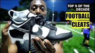 Top 5 Football Cleats of the Last Decade
