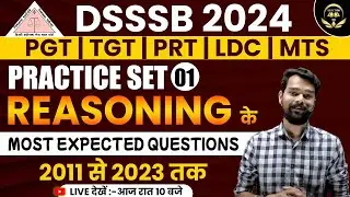 DSSSB 2024 | DSSSB REASONING | Practice set 01 | Most Expected Questions | Himanshu Sir