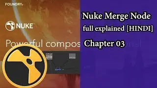 Nuke Merge Node full explained [HINDI] || Nuke tutorial || Chapter 03