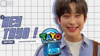 ENHYPEN (엔하이픈)『Hey Tayo』Line Distribution || ENHYPEN x TAYO THE LITTLE BUS