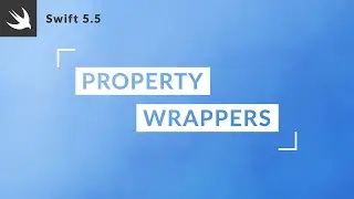 Property Wrappers in Swift