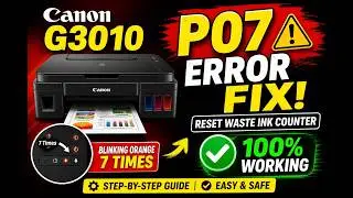 How to Fix Canon G3010 P07 Error | Reset Ink Absorber Full | Reset Waste Ink Counter (100% Working)
